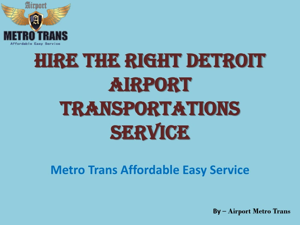 hire the right detroit airport transportations service