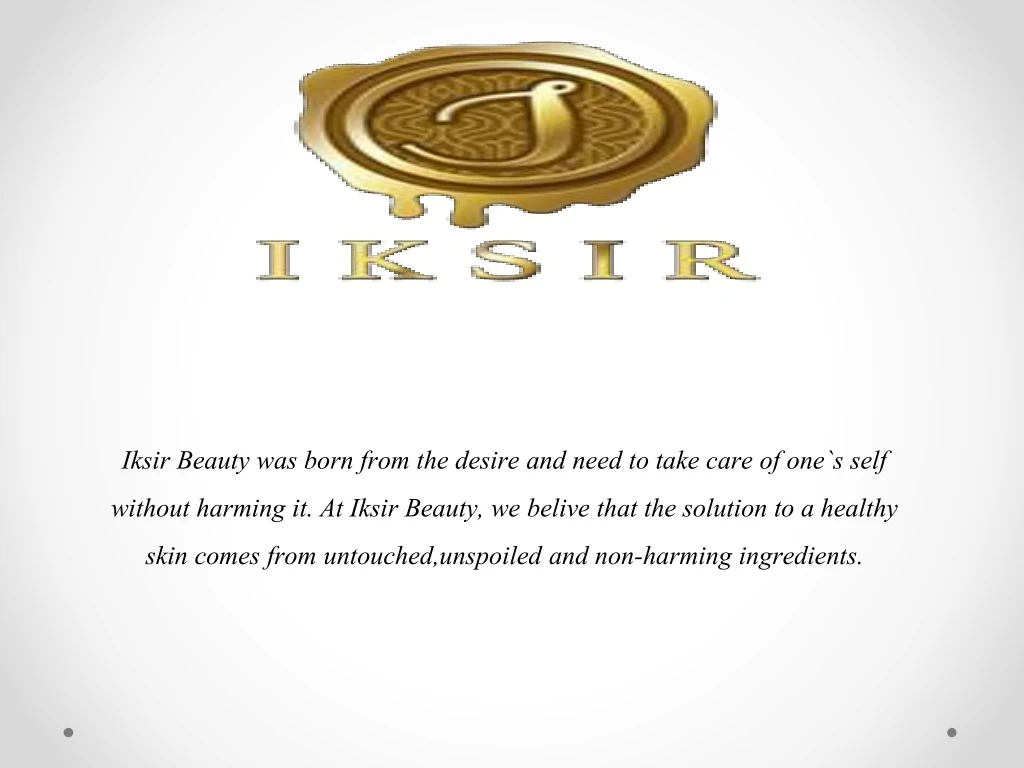 iksir beauty was born from the desire and need
