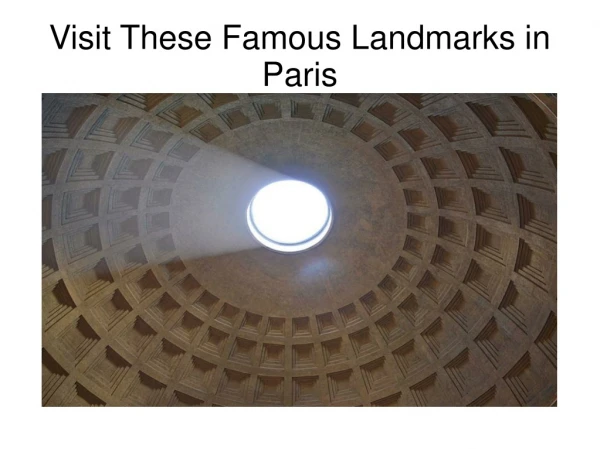 Must Visit Landmarks in Paris
