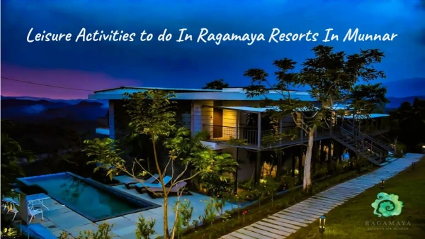 Leisure Activities to do In Ragamaya Resorts In Munnar