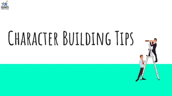 Useful Character Building Tips