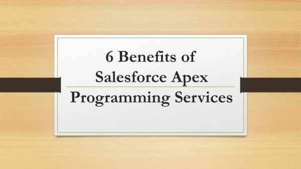 6 Benefits of Salesforce Apex Programming Services