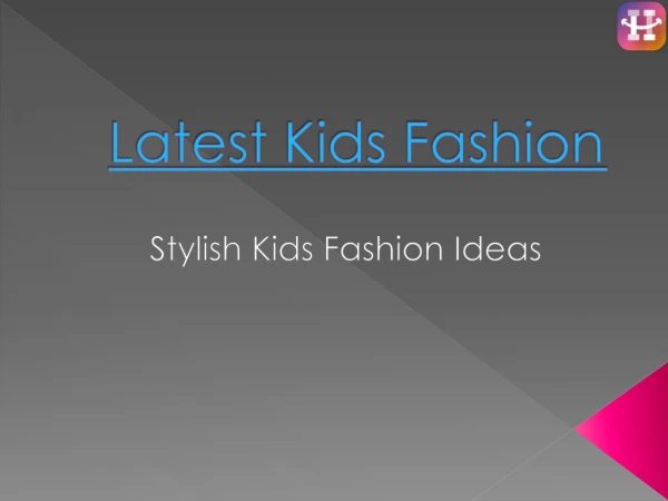 Latest Kids Fashion Ideas