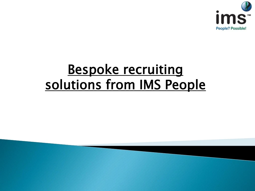 bespoke recruiting solutions from ims people