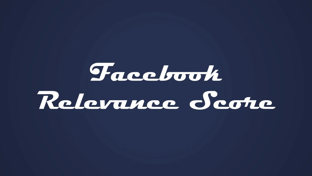 facebook relevance score