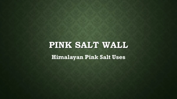 Himalayan Pink Salt Uses