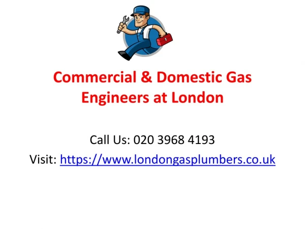 Call Us - 020 3968 4193 for commercial, domestic gas boiler in London