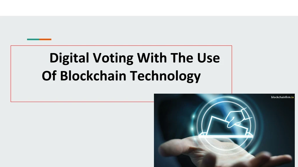 digital voting with the use of blockchain technology
