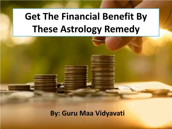 Get The Financial Benefit By These Astrology Remedy