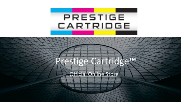 Highest Quality Products - https://www.prestigecartridge.co.uk/