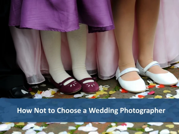 How Not to Choose a Wedding Photographer