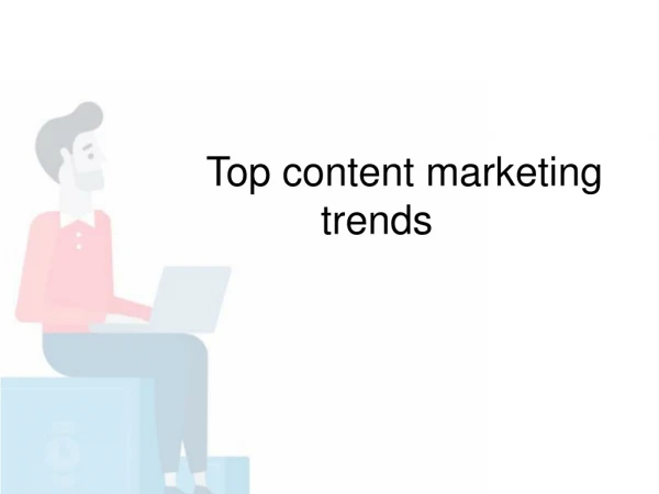 Top content marketing trends