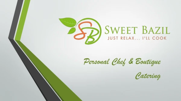 Popular catering service - https://sweetbazil.com