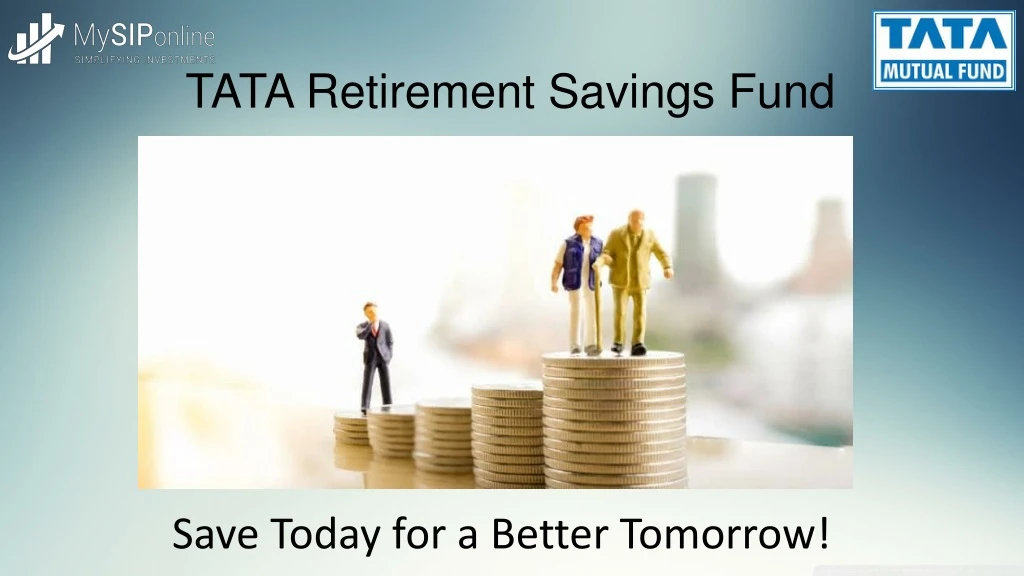tata retirement savings fund