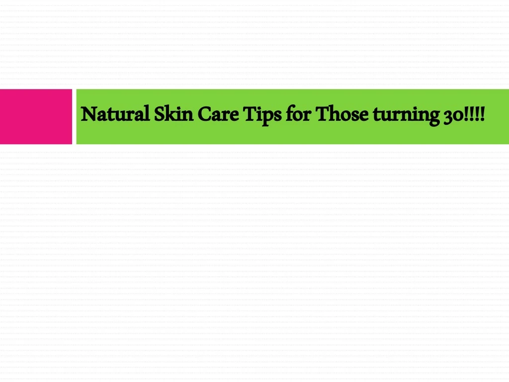 natural skin care tips for those turning 30