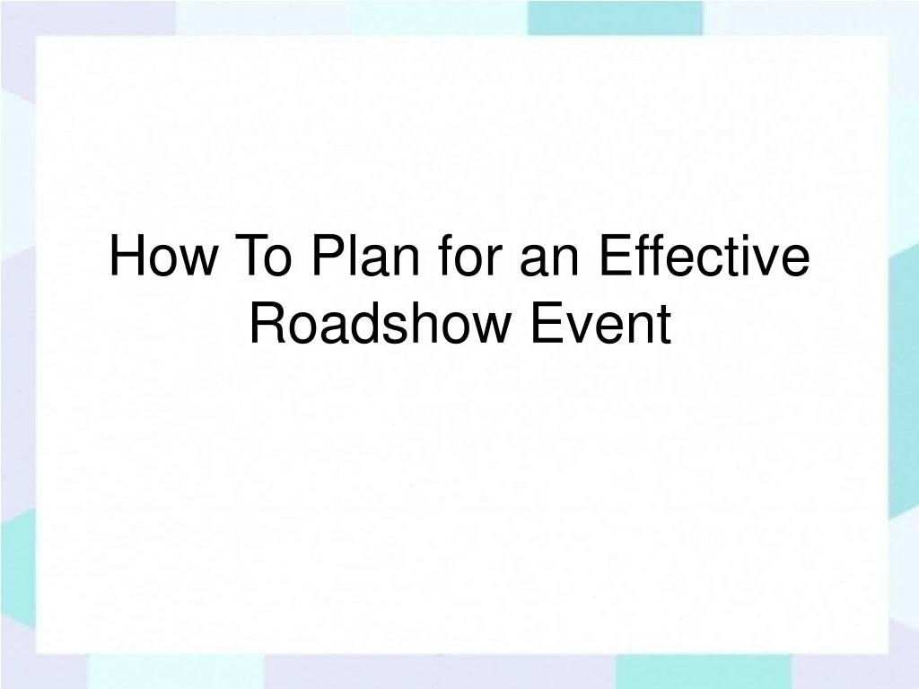 how to plan for an effective roadshow event