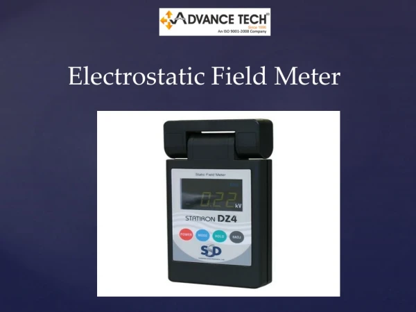 Uses of Electrostatic Field Meter