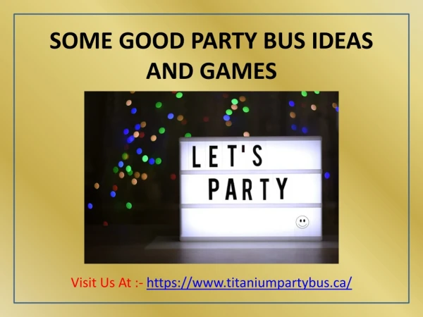 SOME GOOD PARTY BUS IDEAS AND GAMES