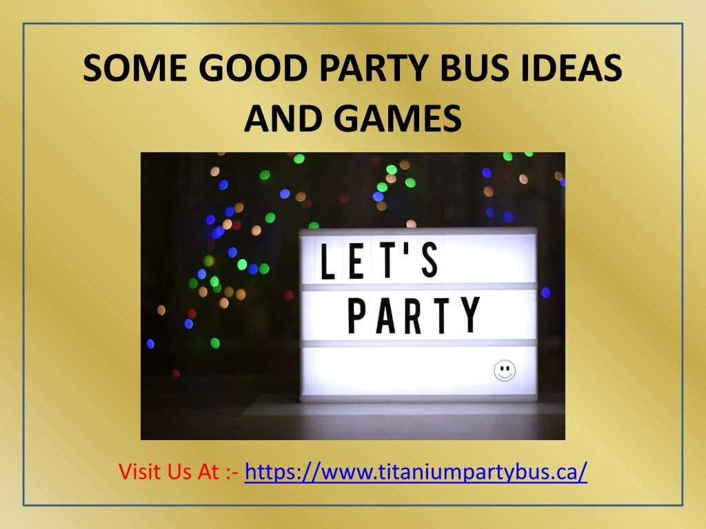 some good party bus ideas and games