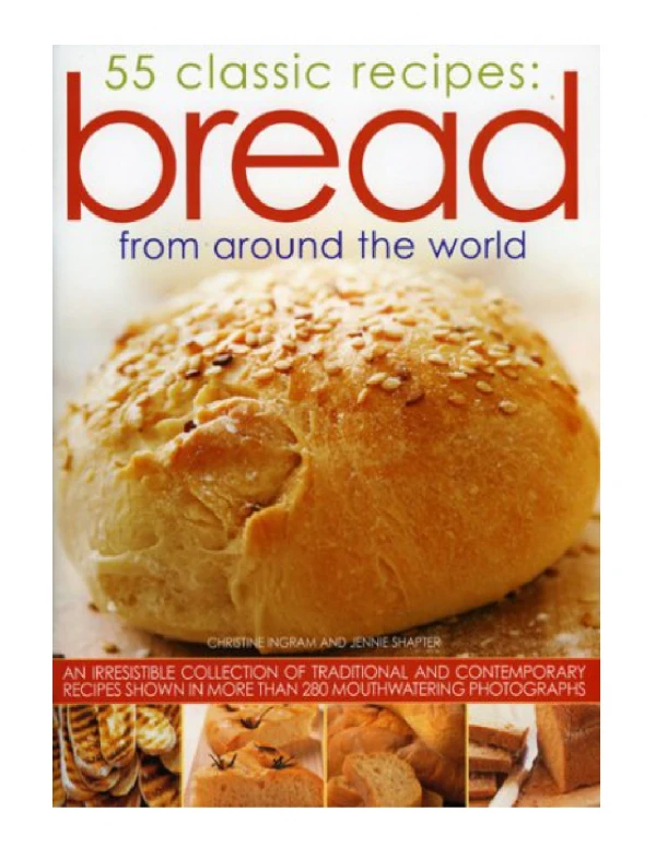 [PDF] 55 Classic Recipes Bread from Around the World An Irresistible Collection of Traditional and C