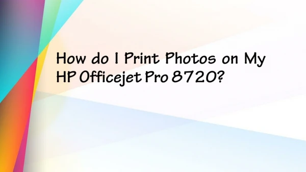 How do I Print Photos on My HP Officejet Pro 8720?