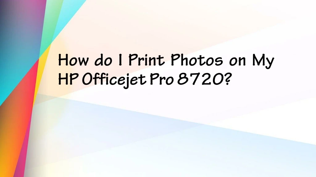 how do i print photos on my hp officejet pro 8720
