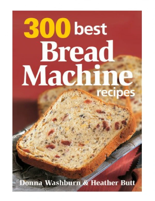 [PDF] 300 Best Bread Machine Recipes