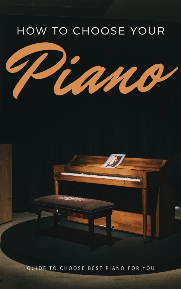 How To Choose Your Piano