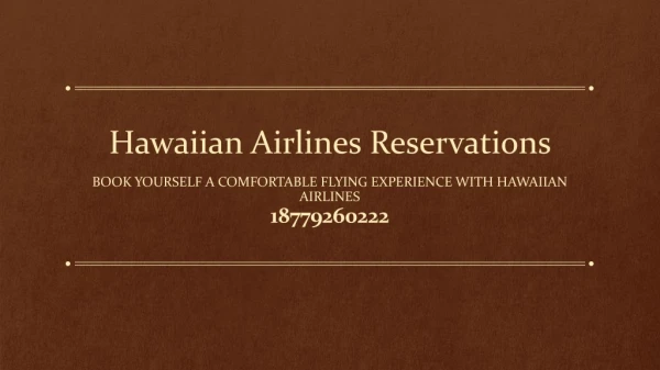 Book yourself a comfortable flying experience with Hawaiian Airlines