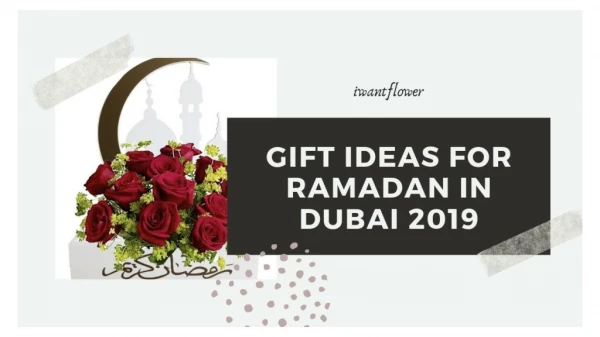 Gift Ideas for Ramadan In Dubai 2019