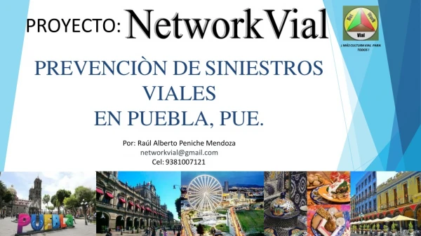 8.- Proyecto Networkvial ¡Más cultura vial para todos! en Puebla, Puebla 2019