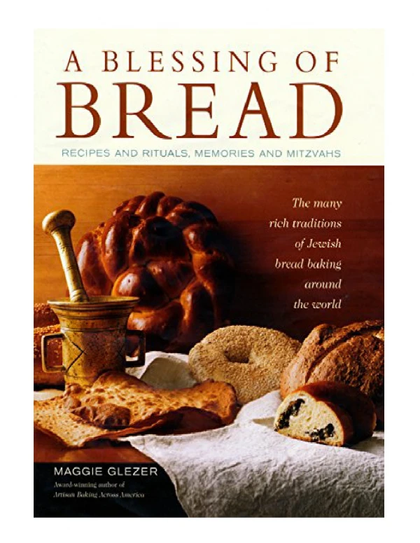 [PDF] A Blessing of Bread The Many Rich Traditions of Jewish Bread Baking Around the World