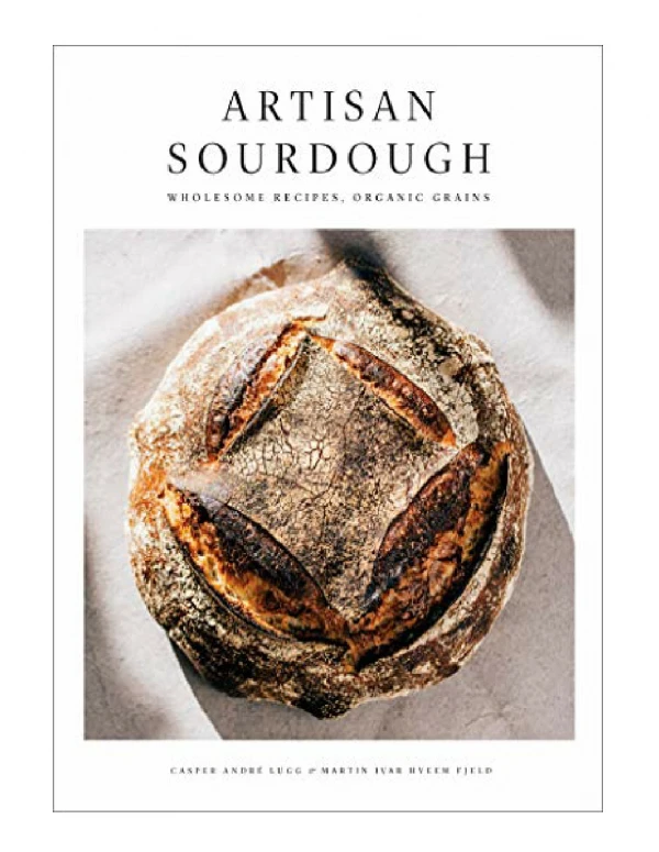 [PDF] Artisan Sourdough Wholesome Recipes, Organic Grains