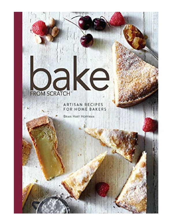 [PDF] Bake from Scratch Artisan Recipes for the Home Baker