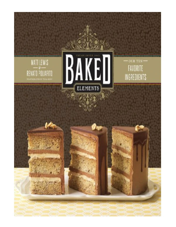 [PDF] Baked Elements The Importance of Being Baked in 10 Favorite Ingredients