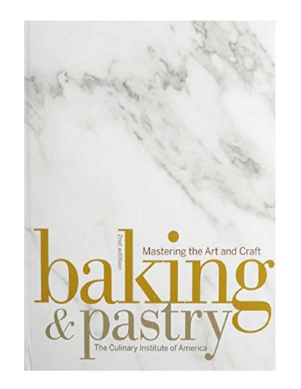 [PDF] Baking & Pastry Mastering the Art and Craft - Copy