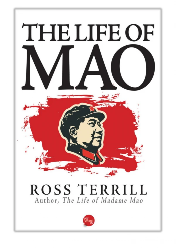 [PDF] Free Download The Life of Mao By Ross Terrill