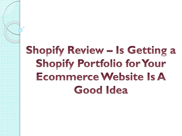 Shopify Review – Is Getting a Shopify Portfolio for Your Ecommerce Website Is A Good Idea