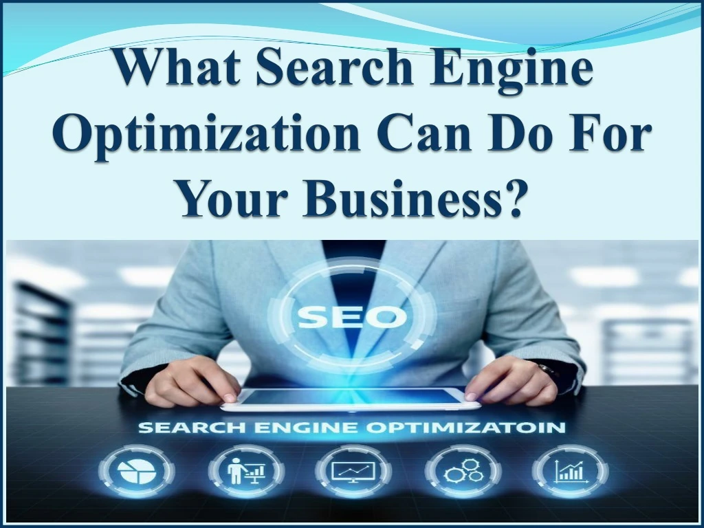 what search engine optimization can do for your business