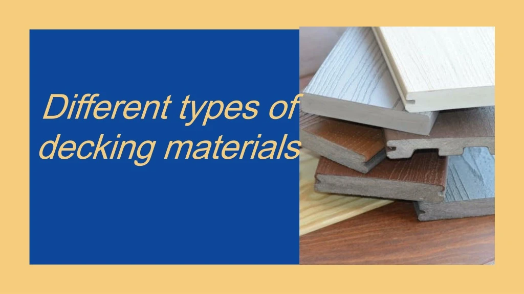 different types of decking materials