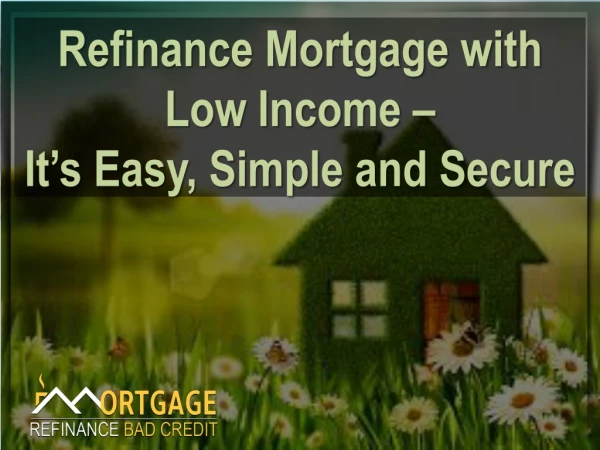 Get Mortgages for Bad Credit and Low Income Families