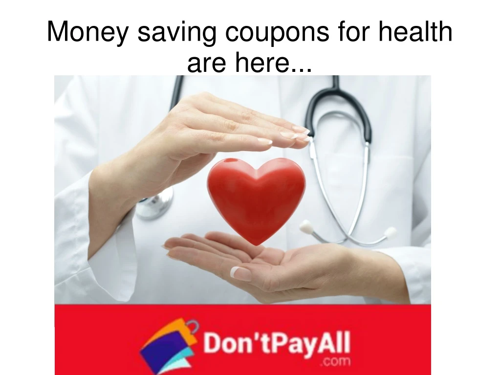 money saving coupons for health are here