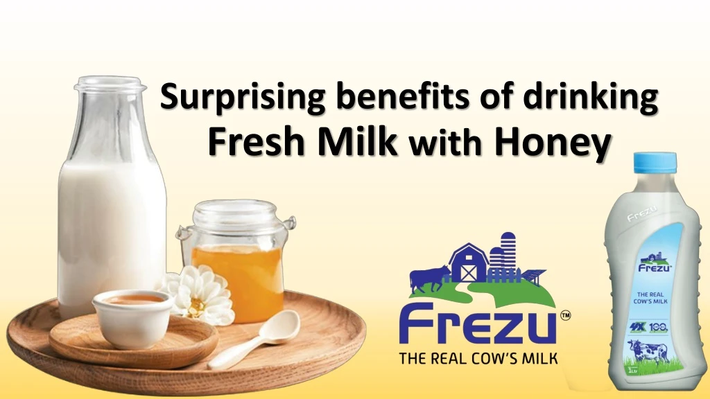 surprising benefits of drinking fresh milk with honey