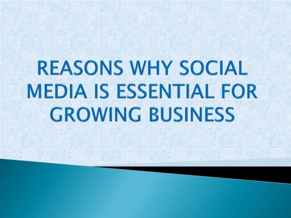 Reasons Why Social Media is Essential for Growing Business