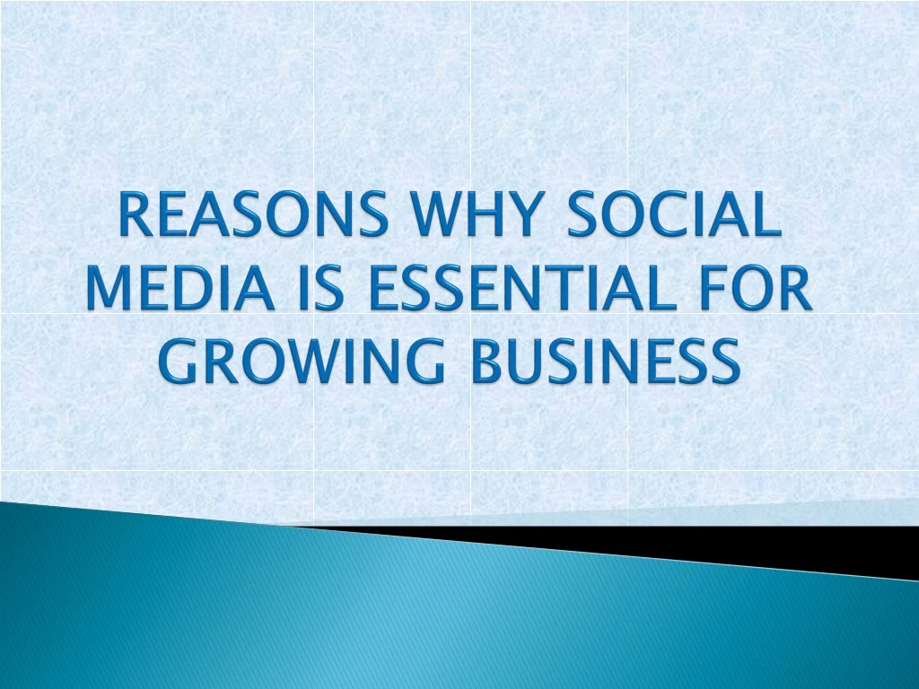 reasons why social media is essential for growing business