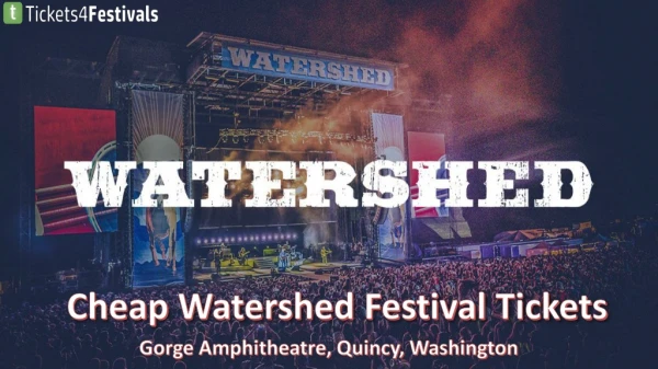 Watershed Festival Tickets from Tickets4Festivals