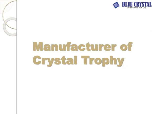 Manufacturing of Crystal Trophies