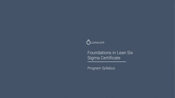 Foundations In Lean Six Sigma Certificate Syllabus - LeanScape