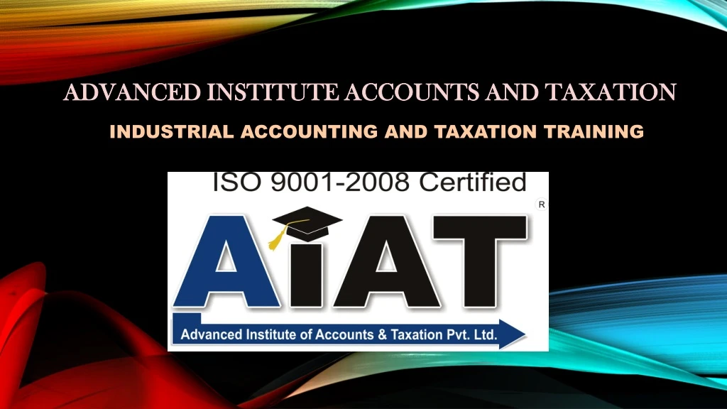 advanced institute accounts and taxation advanced