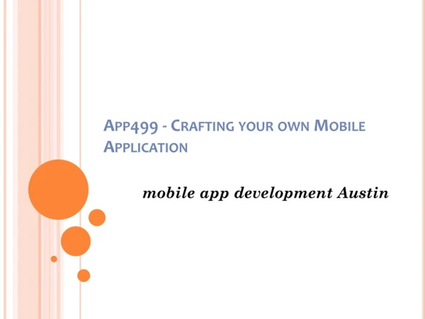 App499 - Crafting your own Mobile Application